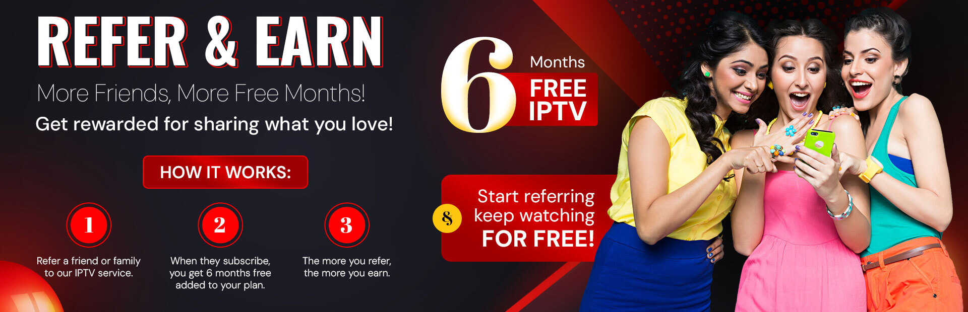 Refer and Earn 6 Months Free IPTV